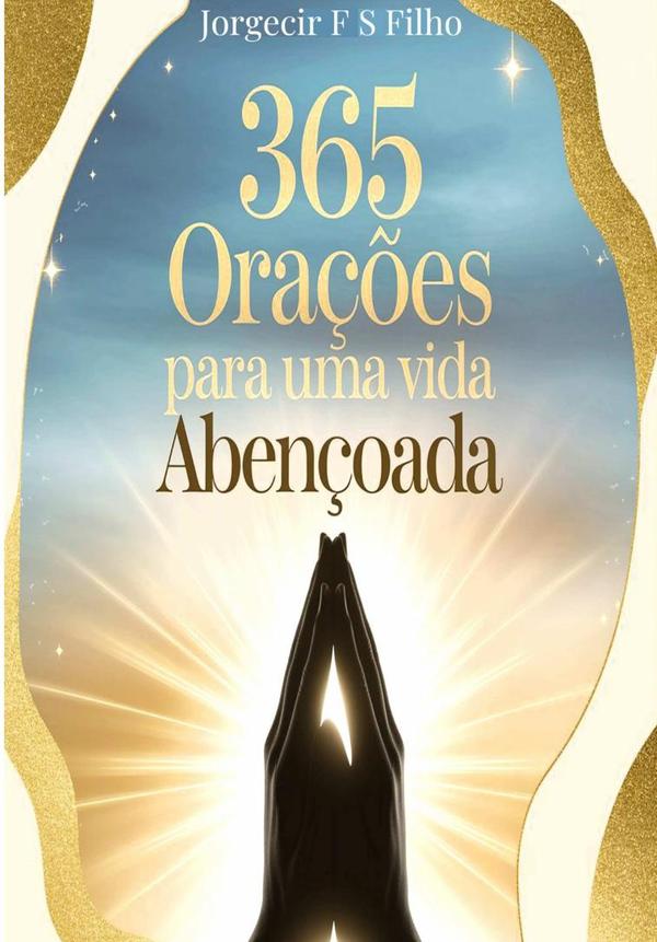 365 Orações Para Uma Vida Abençoada