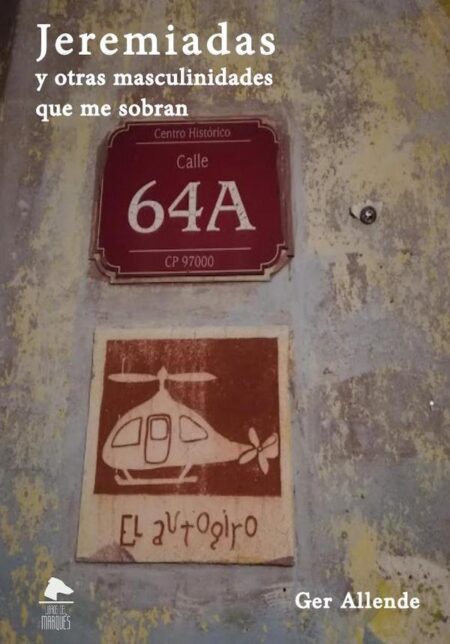 Jeremiadas y otras masculinidades