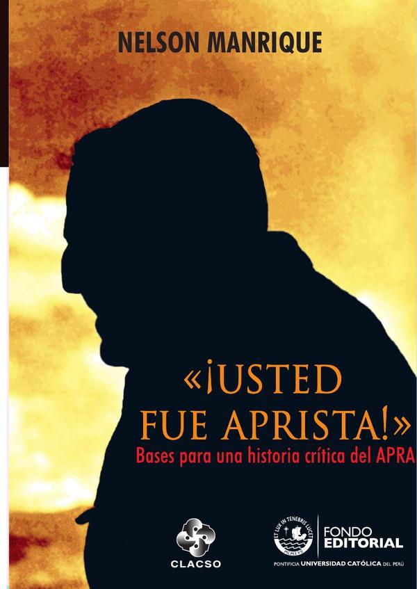 «¡Usted fue aprista!»:Bases para una historia crítica del APRA