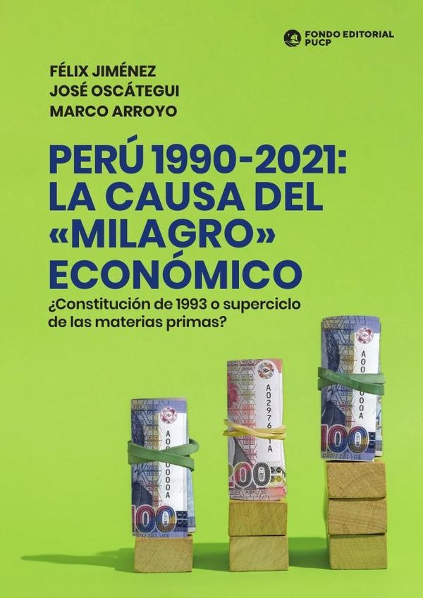 Perú 1990-2021: la causa del «milagro» económico:¿Constitución de 1993 o superciclo de las materias primas?