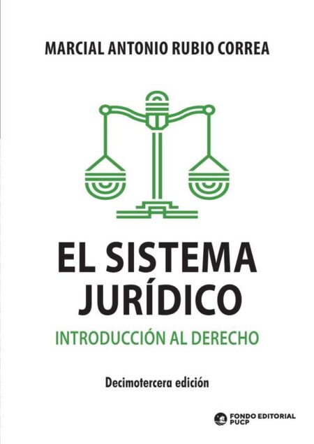 El sistema jurídico:Introducción al Derecho - Decimotercera edición