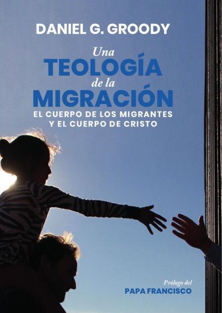 Una teología de la migración:El cuerpo de los refugiados y el cuerpo de Cristo