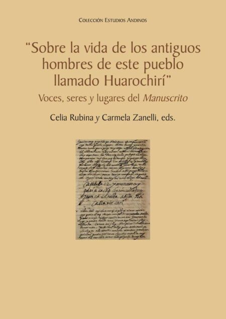 “Sobre la vida de los antiguos hombres de este pueblo llamado Huarochirí”:Voces, seres y lugares del Manuscrito