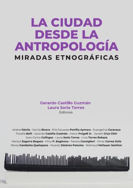 La ciudad desde la antropología:MIRADAS ETNOGRÁFICAS