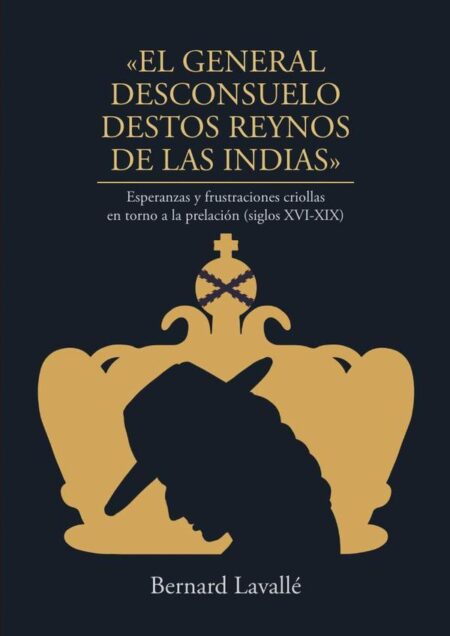 «El general desconsuelo destos reynos de las Indias»
