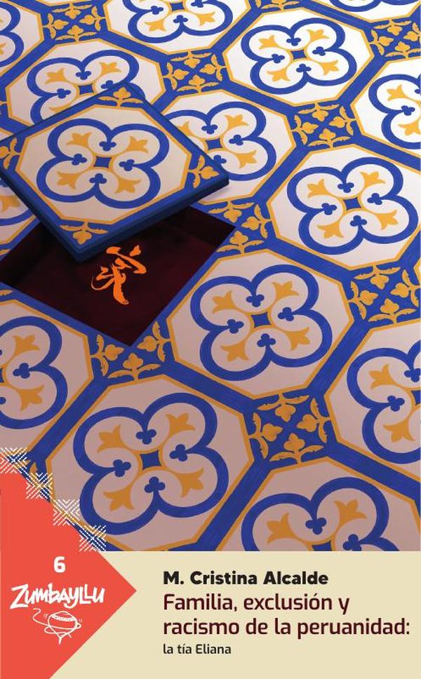 Familia, exclusión y racismo de la peruanidad::la tía Eliana