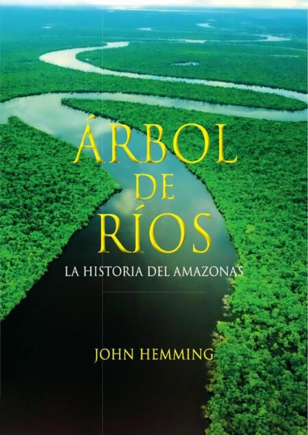 Árbol de ríos:La historia del Amazonas