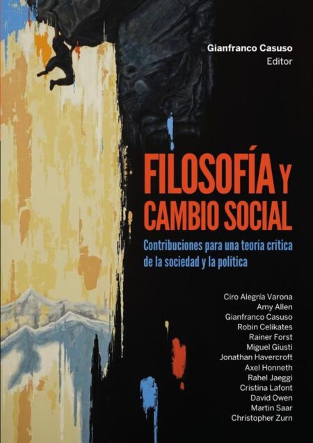 Filosofía y cambio social:Contribuciones para una teoría crítica de la sociedad y la política