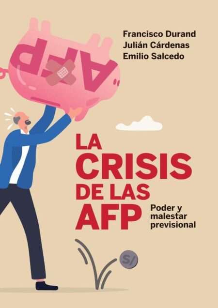 La crisis de las AFP: poder y malestar previsional