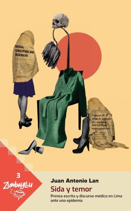 Sida y temor:Prensa escrita y discurso médico en Lima ante una epidemia