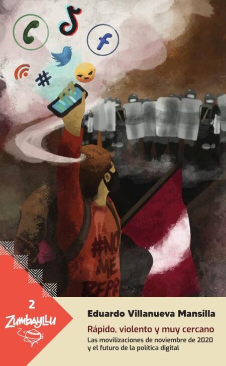 Rápido, violento y muy cercano::las movilizaciones de noviembre 2020 y el futuro de la política digital