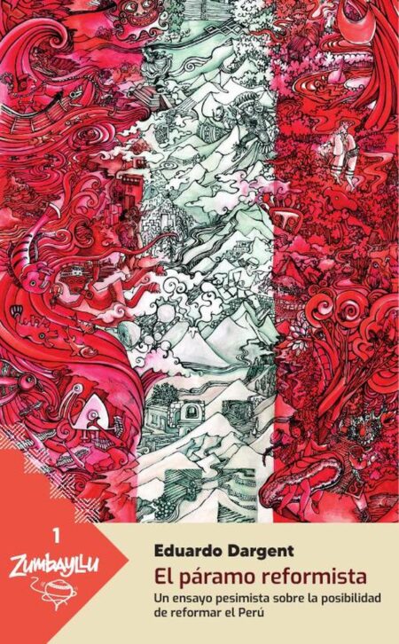 El páramo reformista:Un ensayo pesimista sobre la posibilidad de reformar al Perú