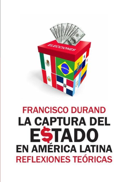 La captura del Estado en América Latina: reflexiones teóricas