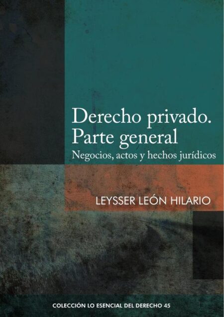 Derecho privado. Parte general:Negocios, actos y hechos jurídicos
