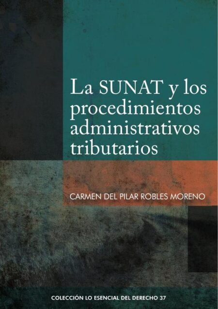 La Sunat y los procedimientos administrativos tributarios