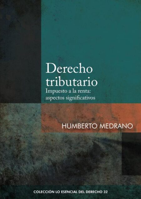 Derecho tributario:Impuesto a la renta: aspectos significativos