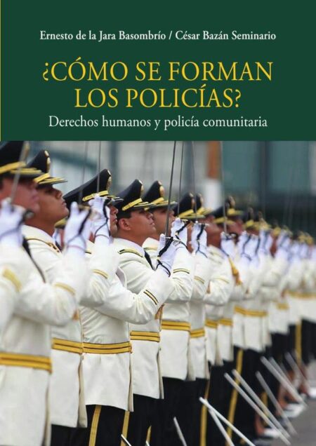 ¿Cómo se forman los policías?:Derechos humanos y policía comunitaria
