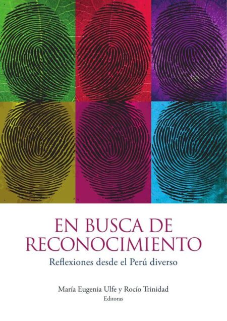En busca de reconocimiento:Reflexiones desde el Perú diverso