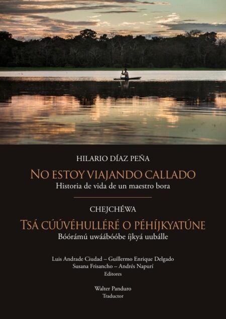 No estoy viajando callado. Historia de vida de un maestro bora