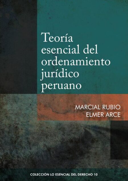 Teoría esencial del ordenamiento jurídico peruano