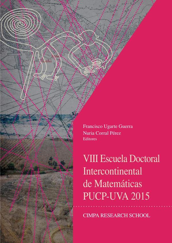 VIII Escuela Doctoral Intercontinental de Matemáticas PUCP-UVA 2015