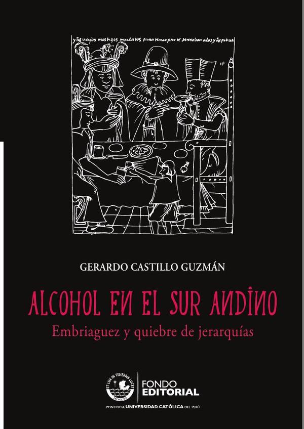 Alcohol en el sur andino:Embriaguez y quiebre de jerarquías