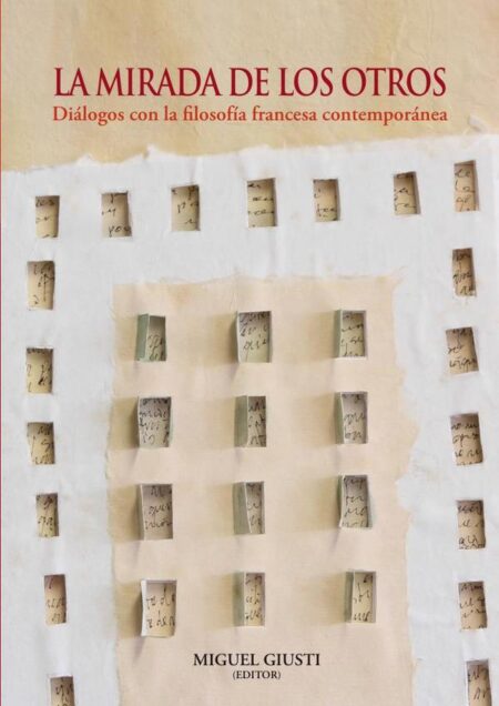 La mirada de los otros:Diálogos con la filosofía francesa contemporánea