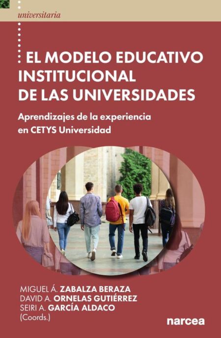 El Modelo Educativo Institucional de las Universidades:Aprendizajes de la experiencia en CETYS Universidad