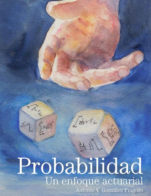 Probabilidad:Un enfoque actuarial