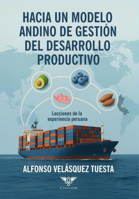Hacia un modelo andino de gestión del desarrollo productivo:Lecciones de la experiencia peruana