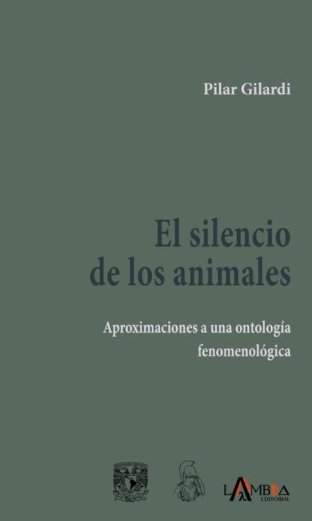 El silencio de los animales:Aproximaciones a una ontología fenomenológica