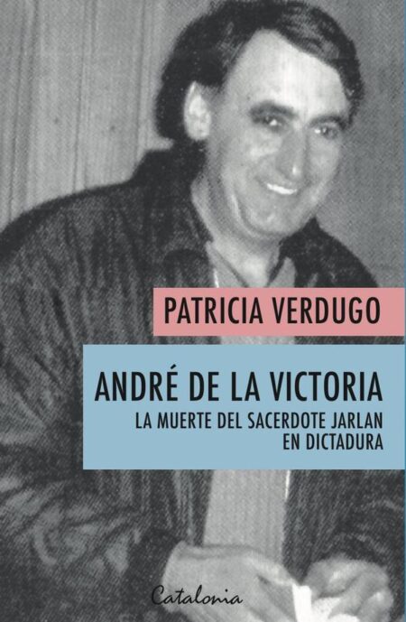 André de la victoria:La muerte del sacerdote Jarlan en dictadura