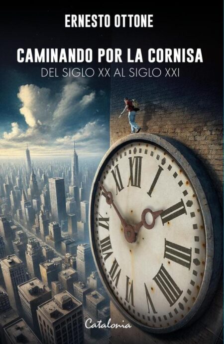 Caminando por la cornisa:Del siglo XX al siglo XXI