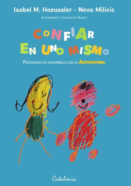 Confiar en uno mismo:Programa de desarrollo de la autoestima