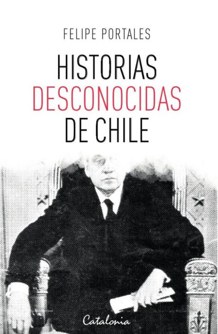 Historias desconocidas de Chile