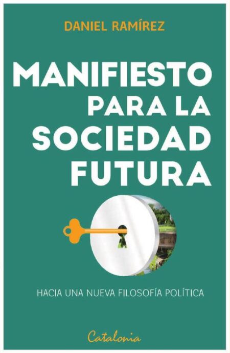 Manifiesto para la sociedad futura:Hacia una nueva filosofía política