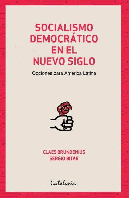 Socialismo democrático en el nuevo siglo:Opciones para América Latina