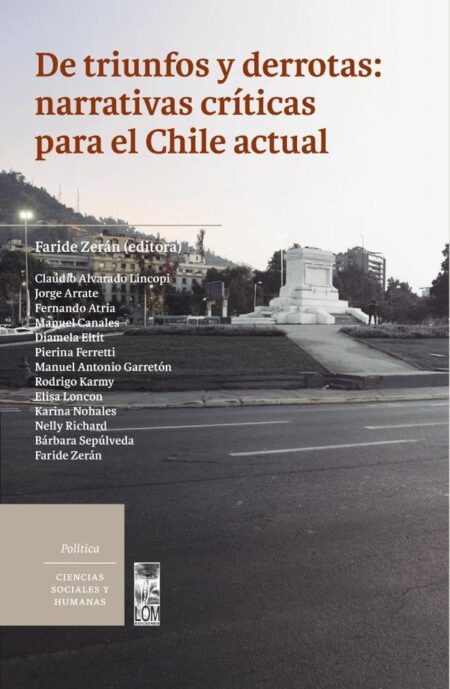 De triunfos y derrotas: narrativas críticas para el Chile actual