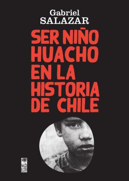 Ser Niño Huacho en la historia de Chile