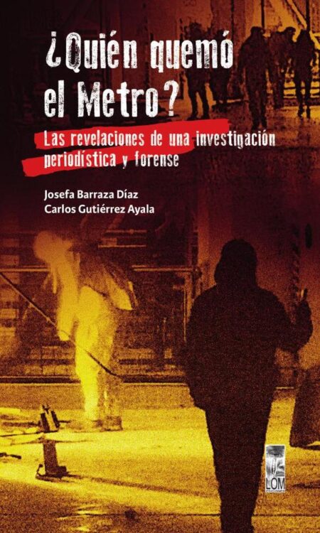 ¿Quién quemó el metro?:Las revelaciones de una investigación periodística y forense