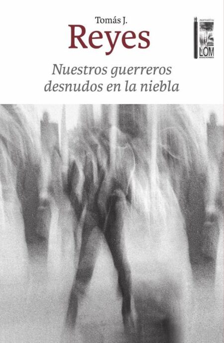 Nuestros guerreros desnudos en la niebla