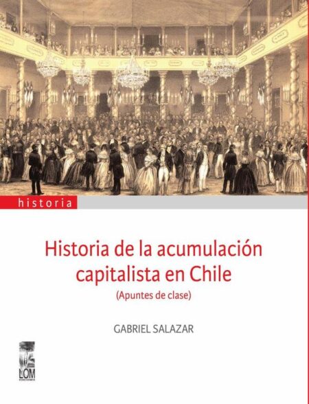 Historia de la acumulación capitalista en Chile