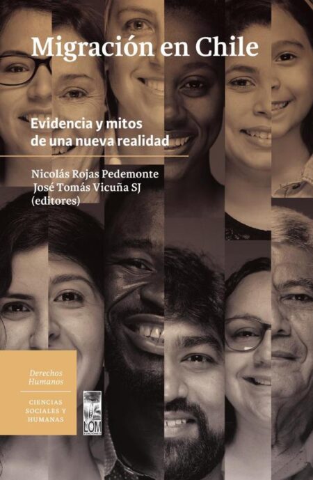 Migración en Chile:Evidencia y mitos de una nueva realidad