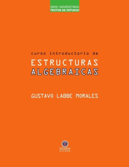 Curso Introductorio de Estructuras Algebraicas