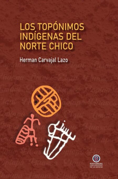 Los topónimos indígenas del Norte Chico