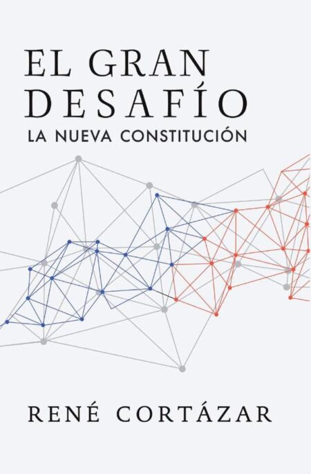 El gran desafío. La nueva constitución