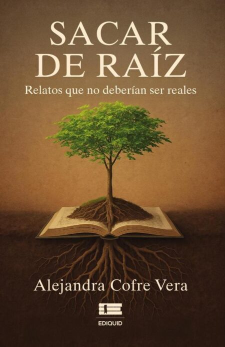 Sacar de raíz:Relatos que no deberían ser reales