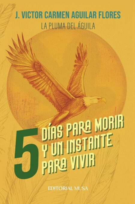 Cinco días para morir y un instante para vivir
