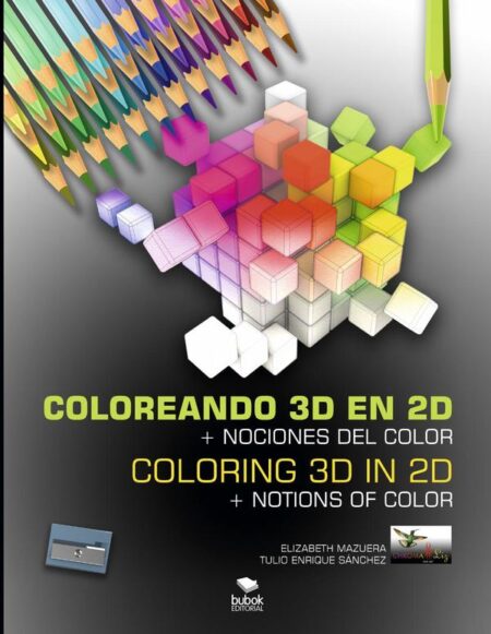 Coloreando 3D en 2D + Nociones del color / Coloring 3D in 2D + Notios of Color