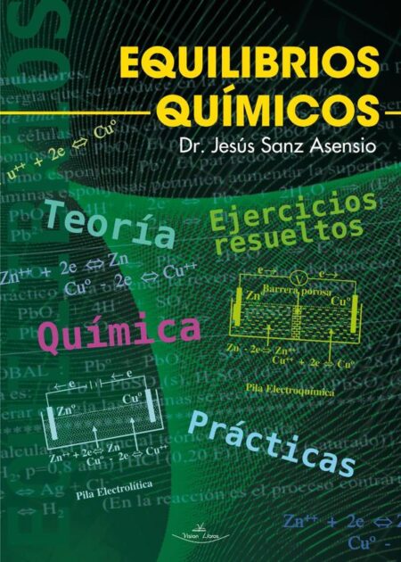 Química. Equilibrios químicos:Teoría, Ejercicios resueltos y prácticas.